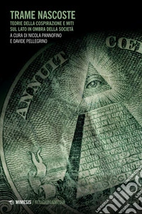 Trame nascoste: Teorie della cospirazione e miti sul lato in ombra della società. E-book. Formato EPUB ebook
