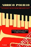 Arrigo Polillo: Un maestro internazionale della critica jazz. E-book. Formato EPUB ebook di Luca Cerchiari