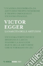 La nascita delle abitudini. E-book. Formato EPUB