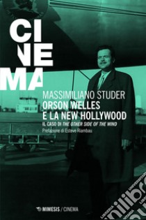 Orson Welles e la new Hollywood: Il caso di 