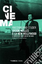 Orson Welles e la new Hollywood: Il caso di "The other side of the wind". E-book. Formato EPUB