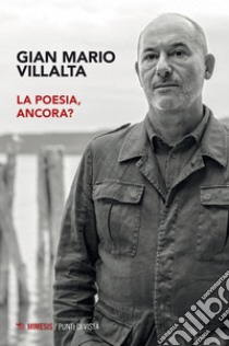 La poesia, ancora?. E-book. Formato EPUB ebook di Gian Mario Villalta