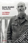 La poesia, ancora?. E-book. Formato EPUB ebook di Gian Mario Villalta