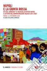 Napoli e la giunta rossa: Atti del Convegno “Il volto della città di Napoli e l’attività dell’Amministrazione Valenzi (1975-1983)” Napoli 13-14 febbraio 2020. E-book. Formato EPUB ebook