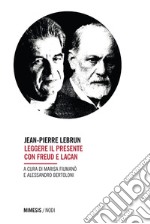 Leggere il presente con Freud e Lacan. E-book. Formato EPUB ebook