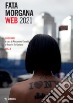 Fata Morgana Web 2021: I discorsi. Vol. II. E-book. Formato PDF ebook