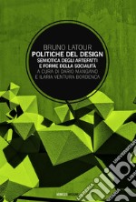 Politiche del design: Semiotica degli artefatti e forme della socialità. E-book. Formato EPUB ebook