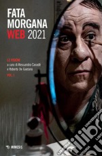 Fata Morgana Web 2021: Le visioni. Vol. I. E-book. Formato PDF ebook