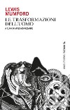 Le trasformazioni dell’uomo. E-book. Formato EPUB ebook