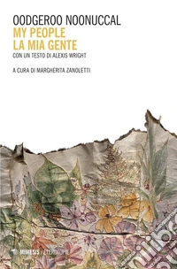 My People | La mia gente: Con un testo di: Alexis Wright. E-book. Formato PDF ebook