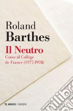 Il neutro: Corso al Collège de France (1977-1978). E-book. Formato PDF