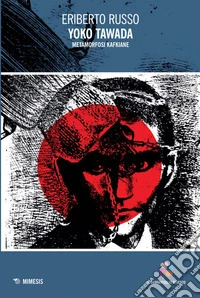 Yoko Tawada: Metamorfosi kafkiane. E-book. Formato EPUB ebook