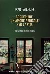 Borderline: un amore radicale per la vita. E-book. Formato EPUB ebook