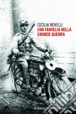 Una famiglia nella grande guerra. E-book. Formato EPUB ebook