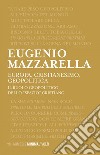 Europa Cristianesimo Geopolitica: Il ruolo geopolitico dello “spazio” cristiano. E-book. Formato EPUB ebook di Eugenio Mazzarella