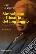 Simbolismo e filosofia del linguaggio: Seminario di Yale 1941-1942. E-book. Formato EPUB ebook