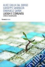 Luoghi e comunità: Storie di rigenerazione. E-book. Formato EPUB ebook