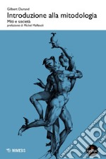 Introduzione alla mitodologia: Miti e società. E-book. Formato EPUB ebook