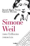 Simone Weil: come l’abbiamo conosciuta. E-book. Formato EPUB ebook