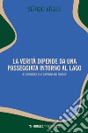 La verità dipende da una passeggiata intorno al lago: Le Corbusier e la capanna dei filosofi. E-book. Formato EPUB ebook di Sergio Vitale