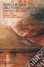 Dentro il vulcano: Il viaggio a Napoli di Gimbernat e Babbage nella prima metà dell’Ottocento. E-book. Formato EPUB ebook