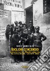 Bagliori d'incendio: Conflitti politici a Modena e provincia tra Guerra di Libia e Marcia su Roma. E-book. Formato EPUB ebook