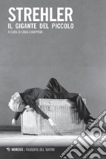 Strehler: Il gigante del Piccolo. E-book. Formato PDF ebook