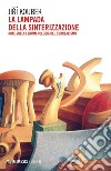 La lampada della sinterizzazione: Note sulla fenomenologia del Surrealismo. E-book. Formato EPUB ebook di Jiri Koubek