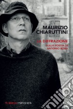 La diffrazione: Sulla poesia di Antonio Rossi. E-book. Formato EPUB