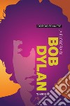 La filosofia di Bob Dylan. E-book. Formato EPUB ebook