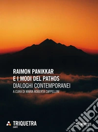 Raimon Panikkar e i modi del pathos: Dialoghi contemporanei. E-book. Formato EPUB ebook