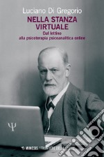 Nella stanza virtuale: Dal lettino alla psicoterapia psicoanalitica online. E-book. Formato EPUB