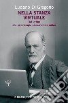 Nella stanza virtuale: Dal lettino alla psicoterapia psicoanalitica online. E-book. Formato EPUB ebook di Luciano Di Gregorio