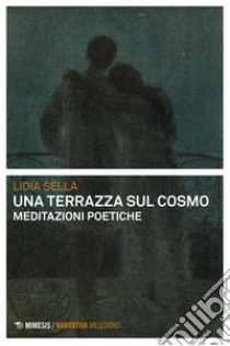 Una terrazza sul cosmo: meditazioni poetiche. E-book. Formato PDF ebook di Lidia Sella