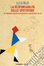 La responsabilità dello spettatore. E-book. Formato PDF ebook