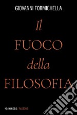 Il fuoco della filosofia. E-book. Formato EPUB