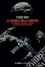 Le regole della guerra: Un commento alle Massime di Quinton alla luce del conflitto in Ucraina. E-book. Formato EPUB ebook