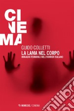 La lama nel corpo: Immagini femminili nell’horror italiano. E-book. Formato EPUB