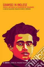 Gramsci in inglese: Joseph A. Buttigieg e la traduzione del prigioniero. E-book. Formato EPUB