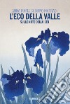 L’eco della valle: Sulle note dello Zen. E-book. Formato EPUB ebook di Anna Maria Shinnyo Marradi