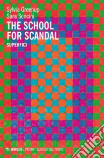 The School for Scandal: Superfici. E-book. Formato EPUB ebook di Sylvia Greenup