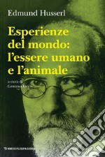 Esperienze del mondo: l’essere umano e l’animale. E-book. Formato EPUB ebook