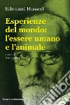 Esperienze del mondo: l’essere umano e l’animale. E-book. Formato EPUB ebook