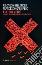 L'ultimo metrò: L’Europa tra crisi economica e crisi sanitaria. E-book. Formato EPUB ebook