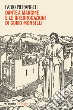 Dante a margine e le interrogazioni di Guido Morselli. E-book. Formato EPUB ebook