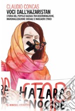 Voci dall’Hazaristan: Storia del popolo Hazara fra discriminazione, marginalizzazione sociale e massacri etnici. E-book. Formato EPUB ebook