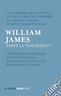 Esiste la “coscienza”?. E-book. Formato EPUB ebook di William James