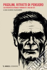 Pasolini, ritratti di pensiero: Con interviste a Franco Ferrarotti e Walter Siti. E-book. Formato EPUB ebook