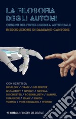 La filosofia degli automi: Origini dell’intelligenza artificiale. E-book. Formato PDF ebook