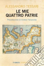 Le mie quattro patrie. E-book. Formato EPUB ebook